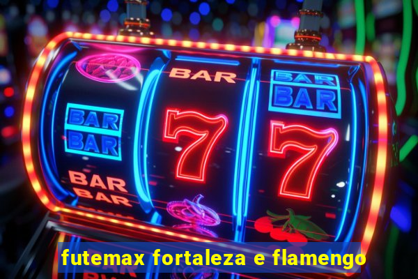 futemax fortaleza e flamengo